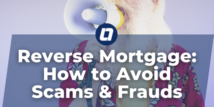 Avoid Reverse Mortgage Scams | LeaderOne Financial | RMT