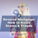 Avoid Reverse Mortgage Scams | LeaderOne Financial | RMT