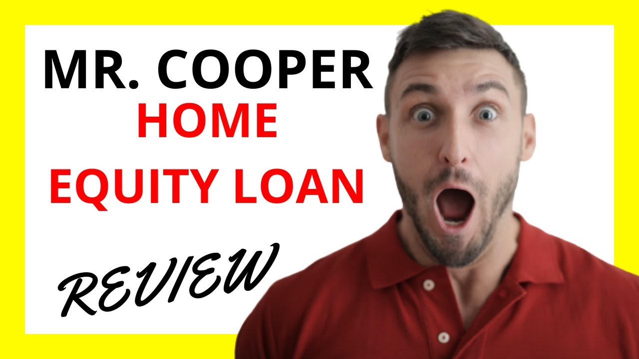 🔥 Mr. Cooper Home Equity Loan Review: Pros and Cons - YouTube