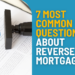 Reverse Mortgage Explained